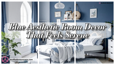 Blue Aesthetic Room Decor That Feels Serene