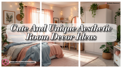 Cute And Unique Aesthetic Room Decor Ideas