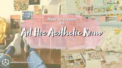 How to Create An Art Hoe Aesthetic Room