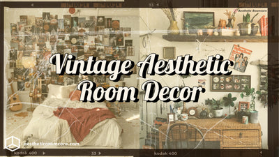 Vintage Aesthetic Room Decor Ideas